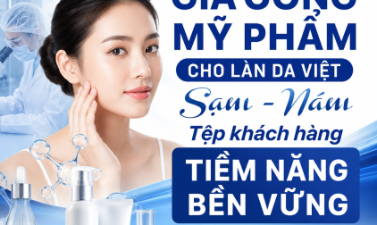 GIA CÔNG MỸ PHẨM CHO LÀN DA VIỆT SẠM NÁM TỆP KHÁCH TIỀM NĂNG BỀN VỮNG