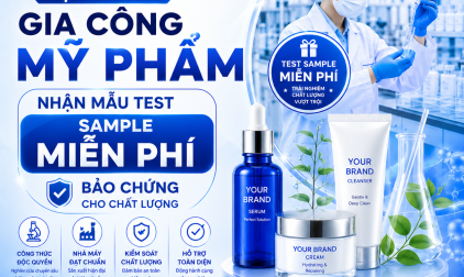 ĐẶC QUYỀN GIA CÔNG MỸ PHẨM NHẬN MẪU TEST SAMPLE MIỂN PHÍ BẢO CHỨNG CHO CHẤT LƯỢNG
